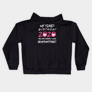 42nd birthday 2020 the one where i was quarantined Kids Hoodie